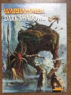 Dark Shadows Warhammer Fantasy Battle, Warhammer, Enlèvement ou Envoi, Livre ou Catalogue