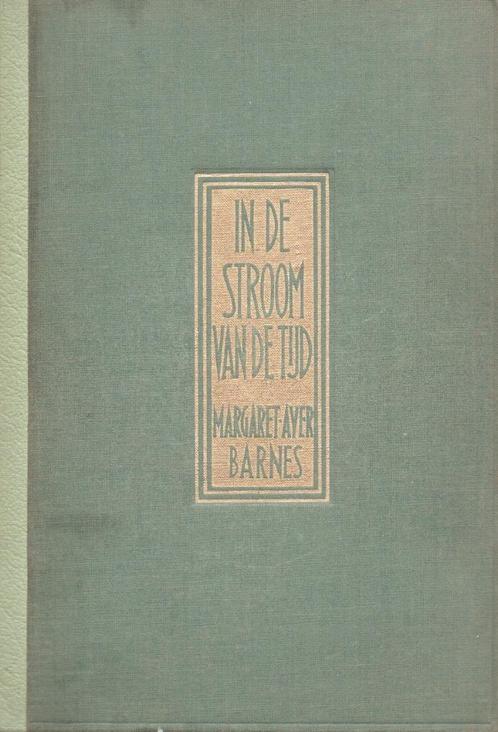 IN DE STROOM VAN DE TIJD - MARGARET AYER BARNES, Boeken, Romans, Gelezen, Nederland, Ophalen of Verzenden