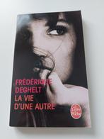 Roman La vie d'une autre de Frédérique Deghelt, Ophalen of Verzenden, Gelezen, Frédérique Deghelt, Europa overig