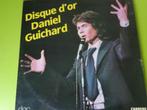 disque vinyl LP33 tours Daniel GUICHARD -DISQUE D'OR - 1979, 12 pouces, Utilisé, Enlèvement ou Envoi, 1960 à 1980