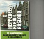 Van Heppeneert tot klein rusland marie-anne wilssens 360 blz, Boeken, Reisgidsen, Ophalen of Verzenden, Zo goed als nieuw