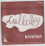Kirsten - Lullaby - Lullaby Instrumental, 7 inch, Single, Ophalen of Verzenden, Zo goed als nieuw