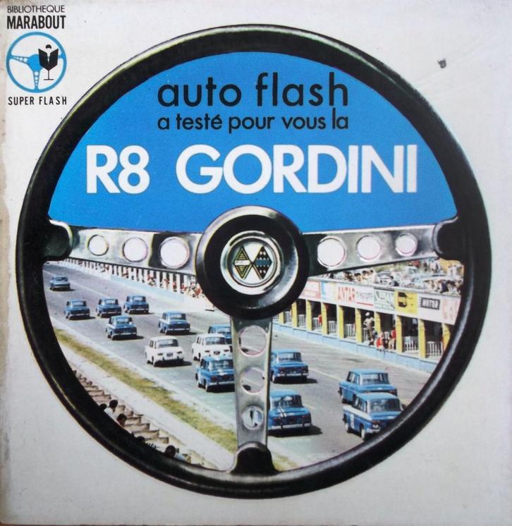 Marabout flash R8 Gordini, Livres, Autos | Livres, Comme neuf, Enlèvement ou Envoi