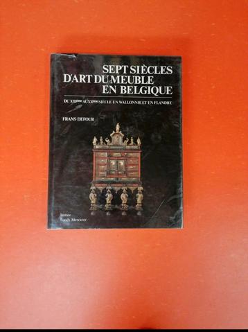 Sept siècle d'art du meuble en Belgique du XIII au XX siècle, Enlèvement ou Envoi, 14e siècle ou avant, Comme neuf, Divers auteurs