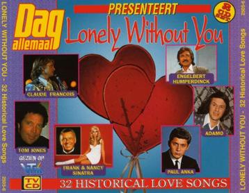 2-CD-BOX * Lonely Without You- 32 Historical Lovesongs beschikbaar voor biedingen
