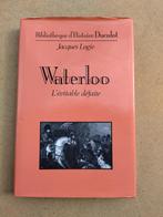 WATERLOO - L'évitable défaite, Gelezen, Ophalen of Verzenden, Landmacht, Voor 1940