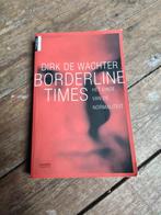 Bordeline Times - Dirk De Wachter, Livres, Dirk De Wachter, Comme neuf, Psychologie sociale, Enlèvement ou Envoi
