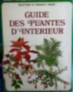 Guide des Plantes d'intérieur, Boeken, Wonen en Tuinieren, Ophalen of Verzenden, Zo goed als nieuw, Kamerplanten