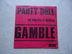 7" GAMBLE - Party doll ( funk/soul ), Verzenden, Single