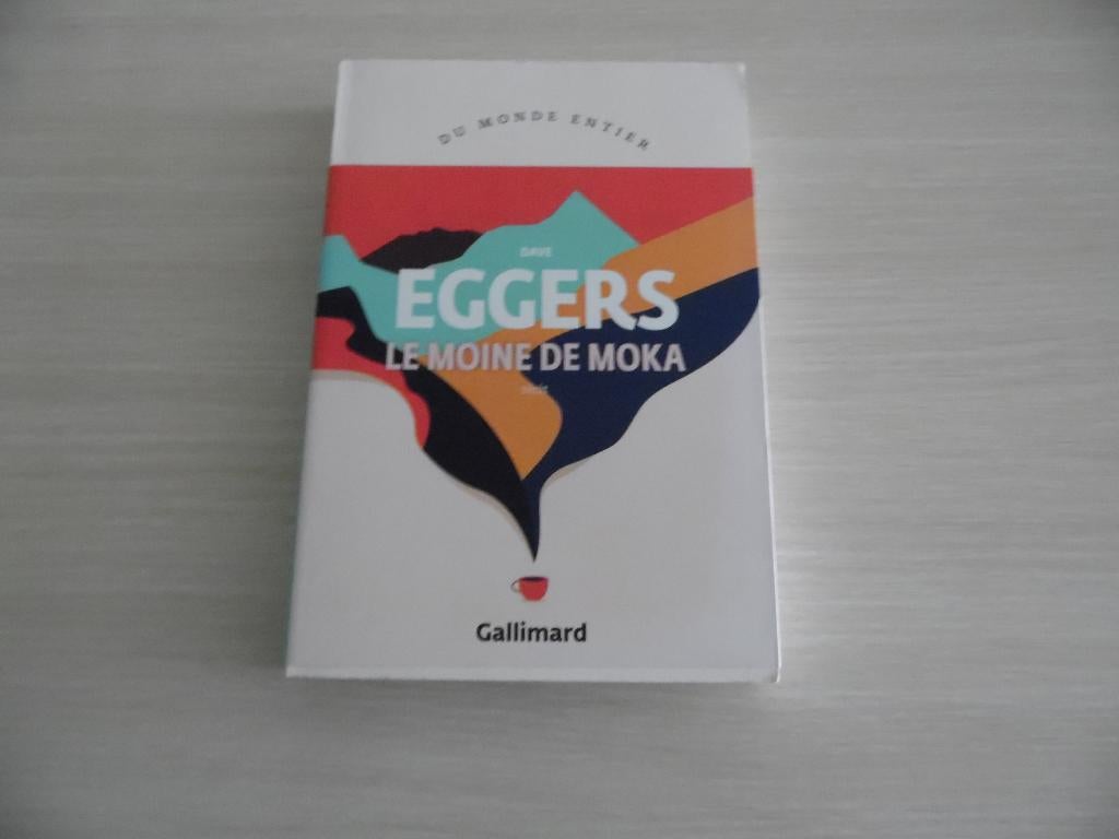 LE MOINE DE MOKA          DAVE EGGERS, Livres, Romans, Comme neuf, Amérique, Enlèvement ou Envoi