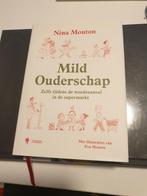 Nina Mouton - Mild Ouderschap, Boeken, Ophalen of Verzenden, Zo goed als nieuw, Nina Mouton