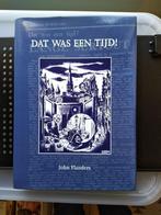 Dat was een tijd ! - John Flanders, Ophalen of Verzenden, Gelezen, John Flanders