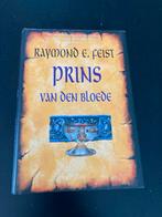 Raymond E. Feist - Prins van den bloede, Ophalen of Verzenden, Zo goed als nieuw, Raymond E. Feist