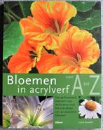 Bloemen in acrylverf van A tot Z, Hobby & Loisirs créatifs, Peinture, Comme neuf, Peinture acrylique, Envoi