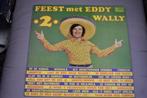 LP's van EDDY WALLY, met zijn meeste succesvolle songs, Cd's en Dvd's, Vinyl | Nederlandstalig, Ophalen of Verzenden, Zo goed als nieuw