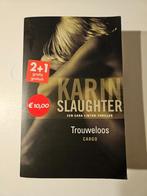 Karin Slaughter Trouweloos, Ophalen of Verzenden, Gelezen, Karin Slaughter