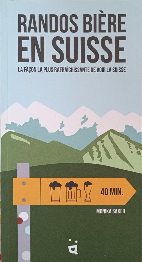 Randos Bière en Suisse : Monika Saxer : GRAND FORMAT, Boeken, Natuur, Gelezen, Overige onderwerpen, Ophalen of Verzenden