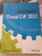 Visual C# 2012 handboek Dirk louis Van duuren informatica, Dirk Louis, Programmeertaal of Theorie, Ophalen of Verzenden, Zo goed als nieuw