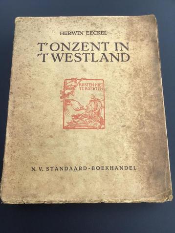 Herwin Eeckel / T’ Onzent in ‘T Westland / 1930