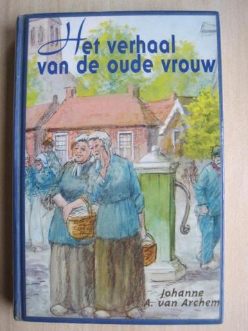 452 - Het verhaal van de oude vrouw - Johanne A. v Archem disponible aux enchères