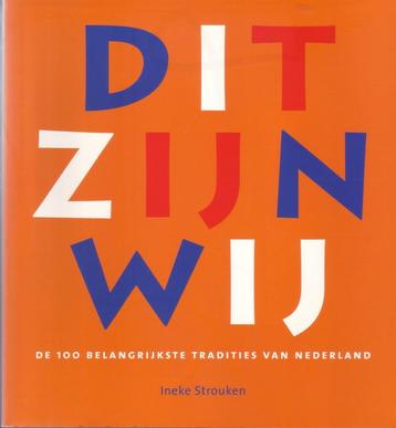 Tradities DIT ZIJN WIJ + NEDERLANDERS VIEREN FEEST Volkskund beschikbaar voor biedingen