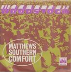 Matthews Southern Comfort – Woodstock / Scion – Single, Gebruikt, 7 inch, Single, Ophalen of Verzenden