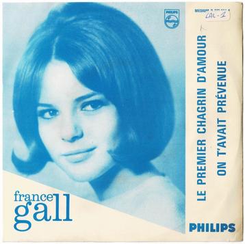 France GALL - Le premier chagrin d'amour / On t' avait... beschikbaar voor biedingen