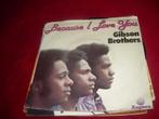 SINGLE 45T - Gibson Brothers - Parce que je t'aime, Enlèvement ou Envoi, Comme neuf, 7 pouces, Single