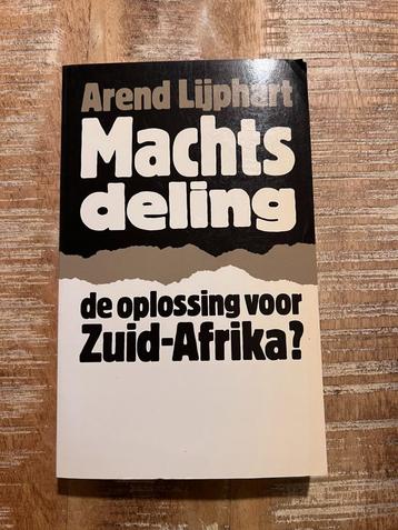 Machtsdeling De oplossing voor Zuid-Afrika? - Arend Lijphart beschikbaar voor biedingen