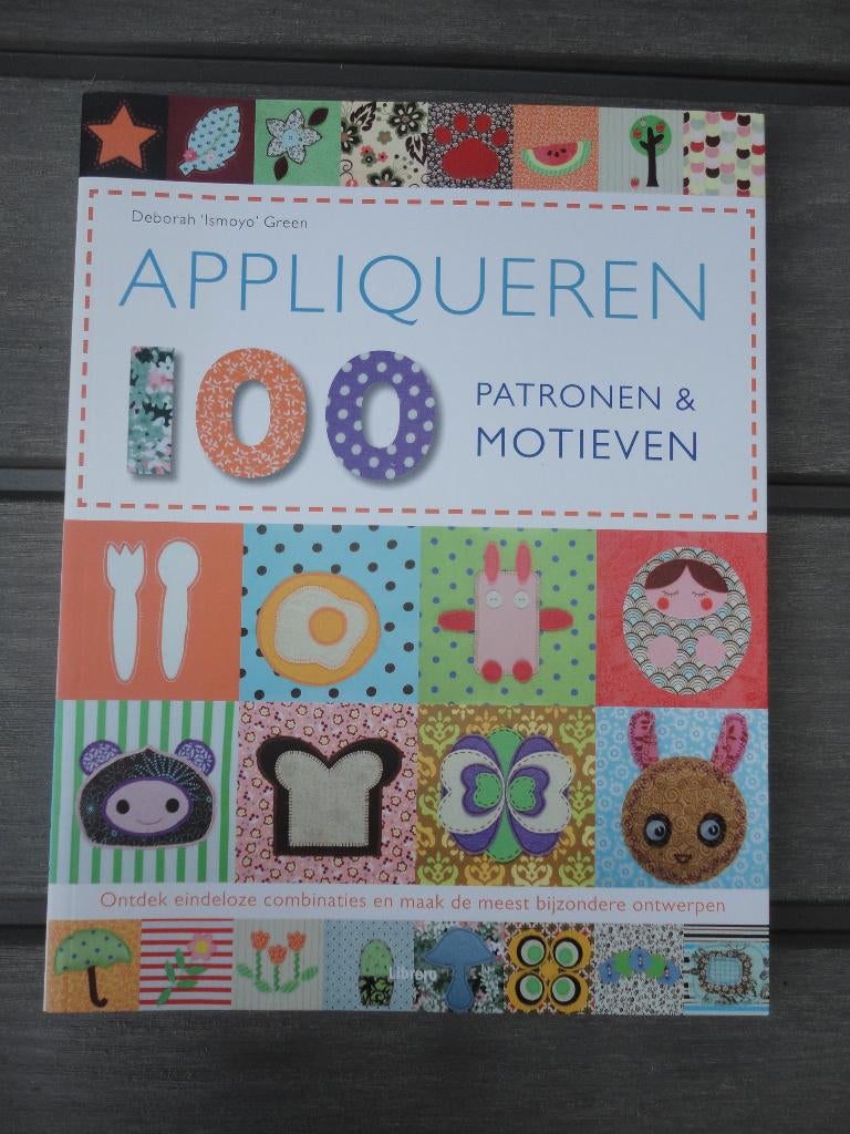 Appliqueren 100 Patronen & Motieven, Livres, Loisirs & Temps libre, Comme neuf, Broderie ou Couture, Enlèvement ou Envoi