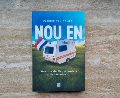 Nou en, waarom Nederlanders zo Nederlands zijn, Van Gompel, Boeken, Politiek en Maatschappij, Nieuw, Maatschappij en Samenleving