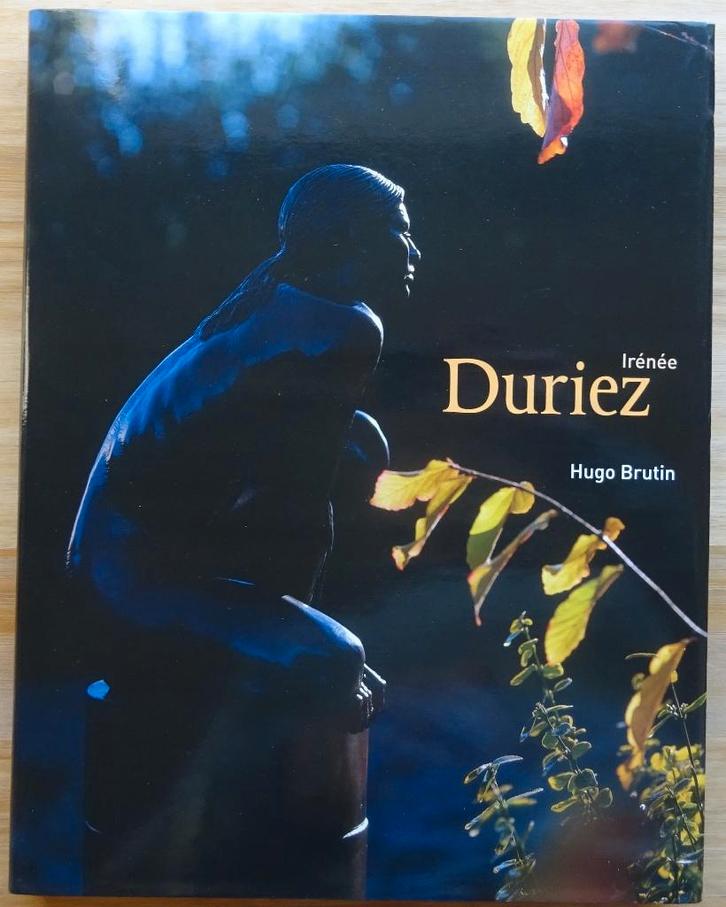 Irénée Duriez, 2005, monografie, signed, Boeken, Kunst en Cultuur | Beeldend, Zo goed als nieuw, Beeldhouwkunst, Ophalen of Verzenden