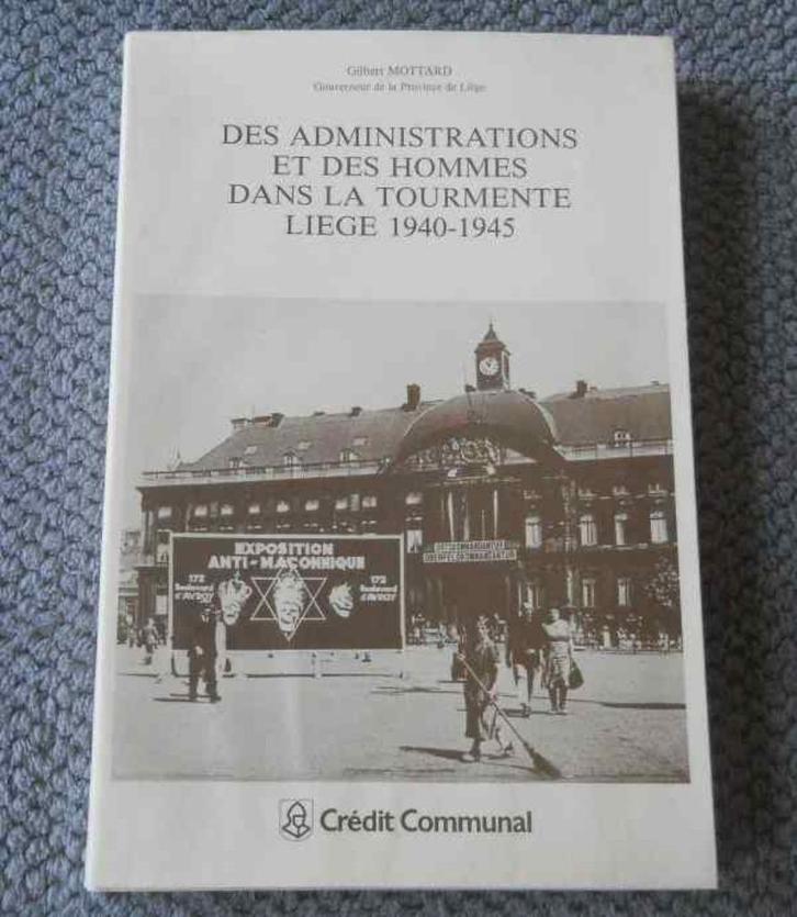 Des administrations et des hommes :  Liège 1940 - 1945, Boeken, Oorlog en Militair, Gelezen, Tweede Wereldoorlog, Ophalen of Verzenden