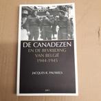 De Canadezen en de bevrijding van België 1944-1945, Tweede Wereldoorlog, Ophalen of Verzenden, Zo goed als nieuw, Algemeen