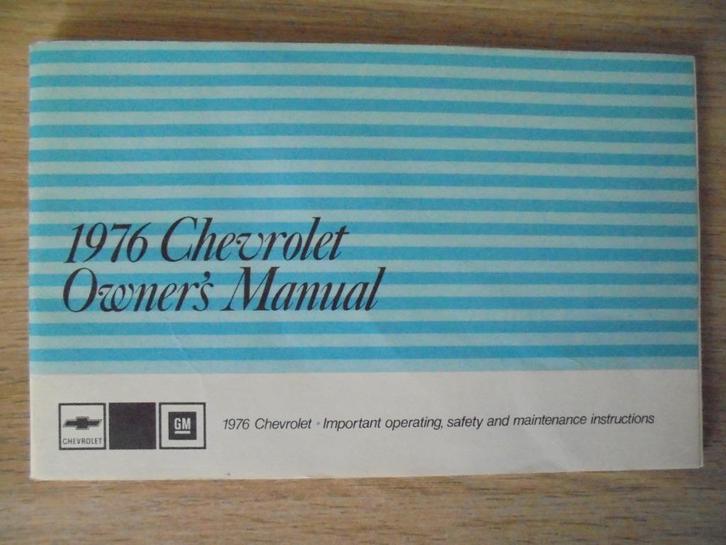 Chevrolet 1976. Edition N°1 - manuel d'utilisation original., Autos : Divers, Modes d'emploi & Notices d'utilisation, Enlèvement ou Envoi