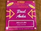 Paul Anka - Hello Jim / Steel Guitar., Gebruikt, Ophalen of Verzenden
