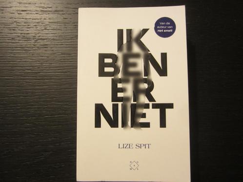 Ik ben er niet  -Lize Spit-, Boeken, Literatuur, Ophalen of Verzenden