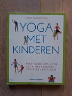 Mark Singleton - Yoga met kinderen, Ophalen of Verzenden, Zo goed als nieuw, Mark Singleton