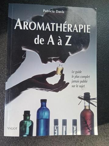 AROMATHERAPIe de A à Z, Ophalen of Verzenden, Zo goed als nieuw