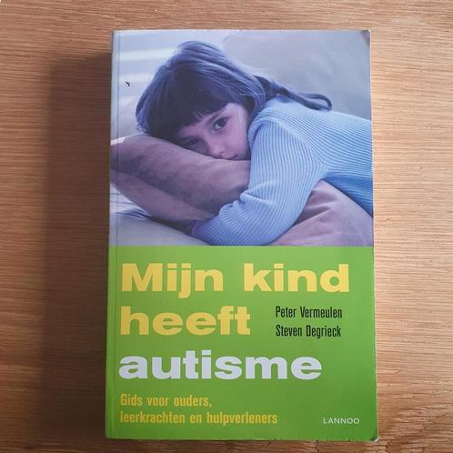 Peter Vermeulen - Mijn kind heeft autisme, Boeken, Wetenschap, Gelezen, Ophalen