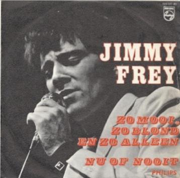 SINGEL JIMMY FREY---ZO MOOI ZO BLOND EN ZO ALLEEN---