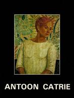 Retrospectieve Antoon Catrie, Ophalen of Verzenden, Gelezen