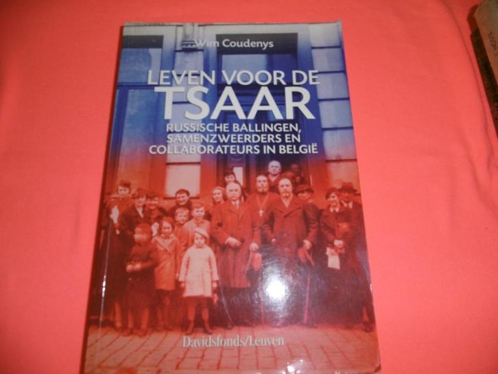 Een leven voor de tsaar, Belgie, communisten, collaboratie, Boeken, Oorlog en Militair, Gelezen, Ophalen of Verzenden
