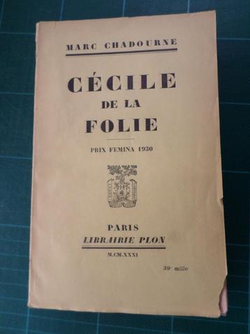 Cécile de la folie (Marc Chadourne) – 1931 – 285 p- dédicacé beschikbaar voor biedingen