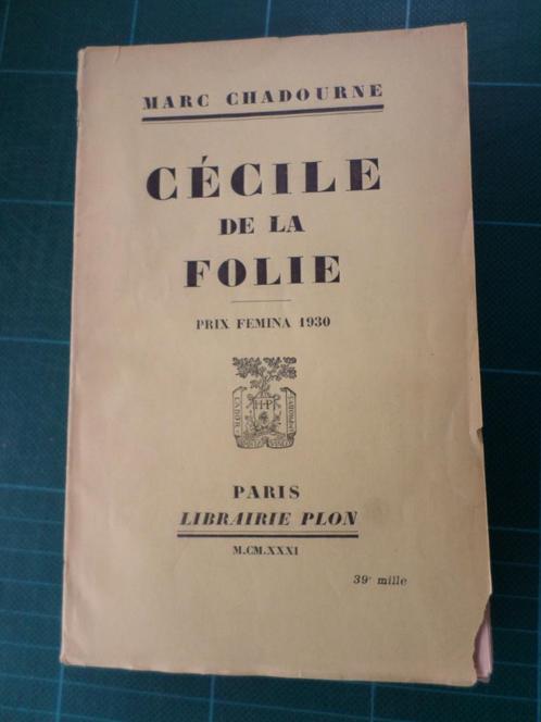 Cécile de la folie (Marc Chadourne) – 1931 – 285 p- dédicacé, Boeken, Literatuur, Gelezen, Europa overig, Ophalen of Verzenden