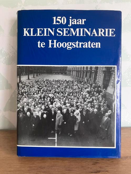 Hoogstraten - boek 150 jaar Klein Seminarie, Boeken, Geschiedenis | Stad en Regio, Zo goed als nieuw, Ophalen of Verzenden
