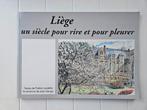 Liège : Un siècle pour rire et pour pleurer, Livres, Histoire nationale, Comme neuf, Patrick Lavallée, Enlèvement ou Envoi