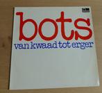 LP  Bots ‎– Van Kwaad Tot Erger, Cd's en Dvd's, Ophalen of Verzenden, Zo goed als nieuw, 12 inch, Pop
