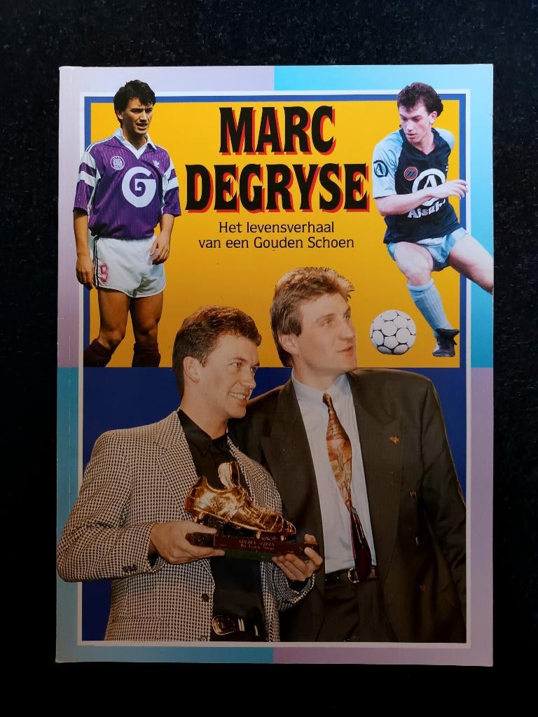 Marc Degryse - Het levensverhaal van een Gouden Schoen, Verzenden, Zo goed als nieuw, Balsport, Eddy Brouckaert