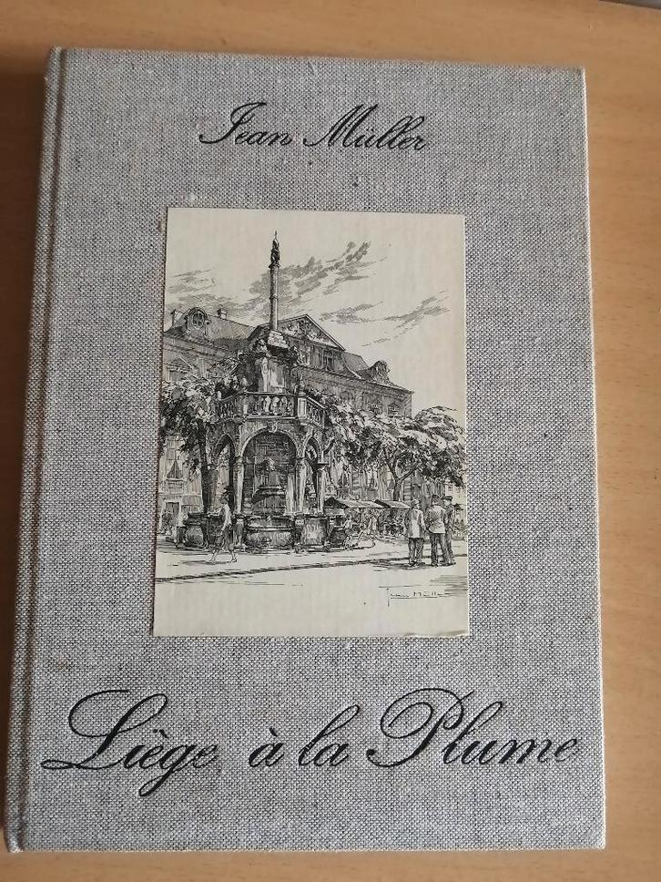 Liège à la plume, dessins de Jean Müller E.O.1973, Livres, Histoire nationale, Enlèvement ou Envoi